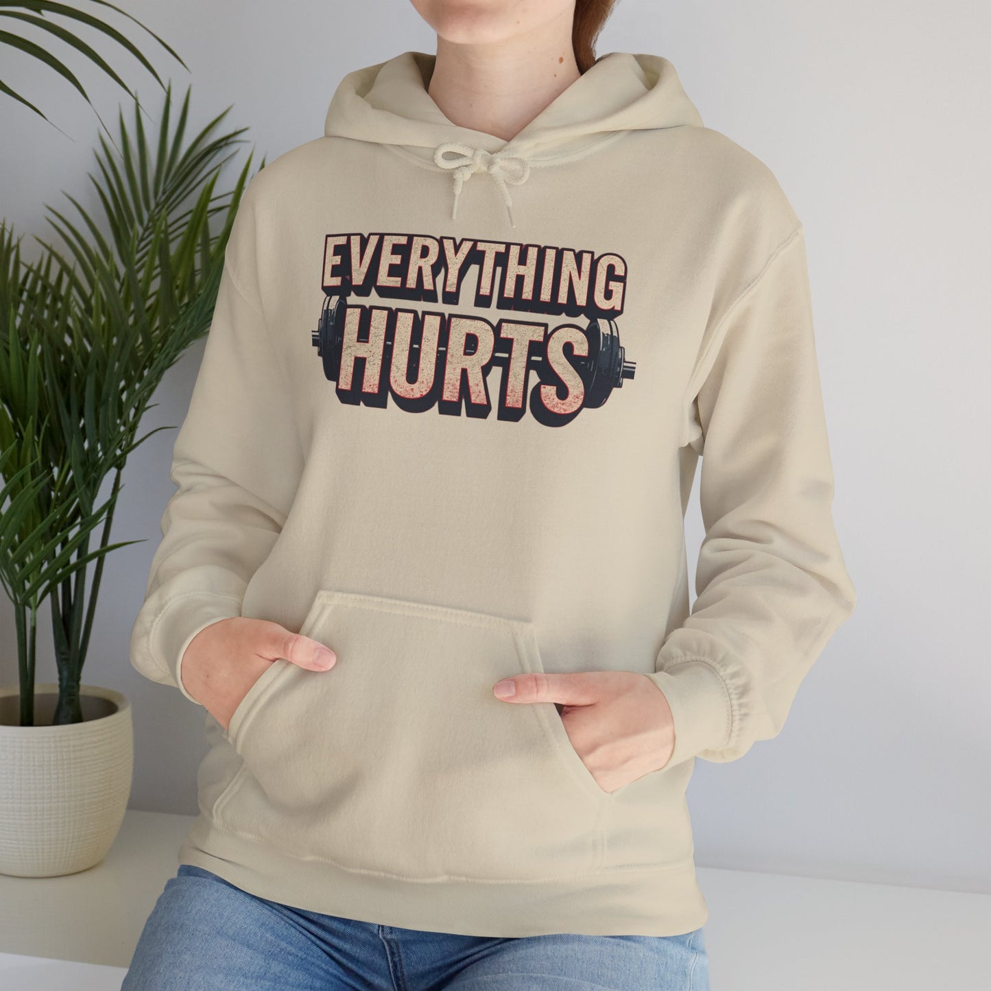 Everything Hurts! Gym Workout Hoodie - Funny Fitness Sweatshirt - Unisex Pullover - S-5XL