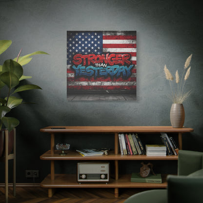 Stronger Than Yesterday Patriotic Canvas Wall Art