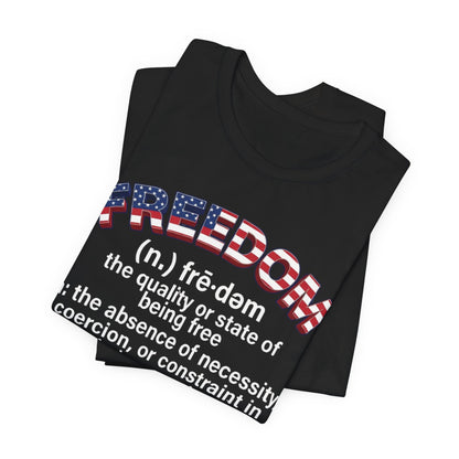Freedom Definition T‑Shirt — Patriotic Flag Text Tee - Patriot Fit Life