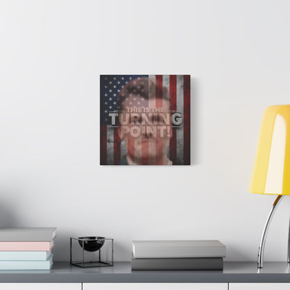 Inspirational Gallery Wrap Canvas Wall Art - Motivational Home Decor - Charlie Kirk - This Is The Turning Point! Artwork - Unique Gift Idea -  American Flag Backdrop Design