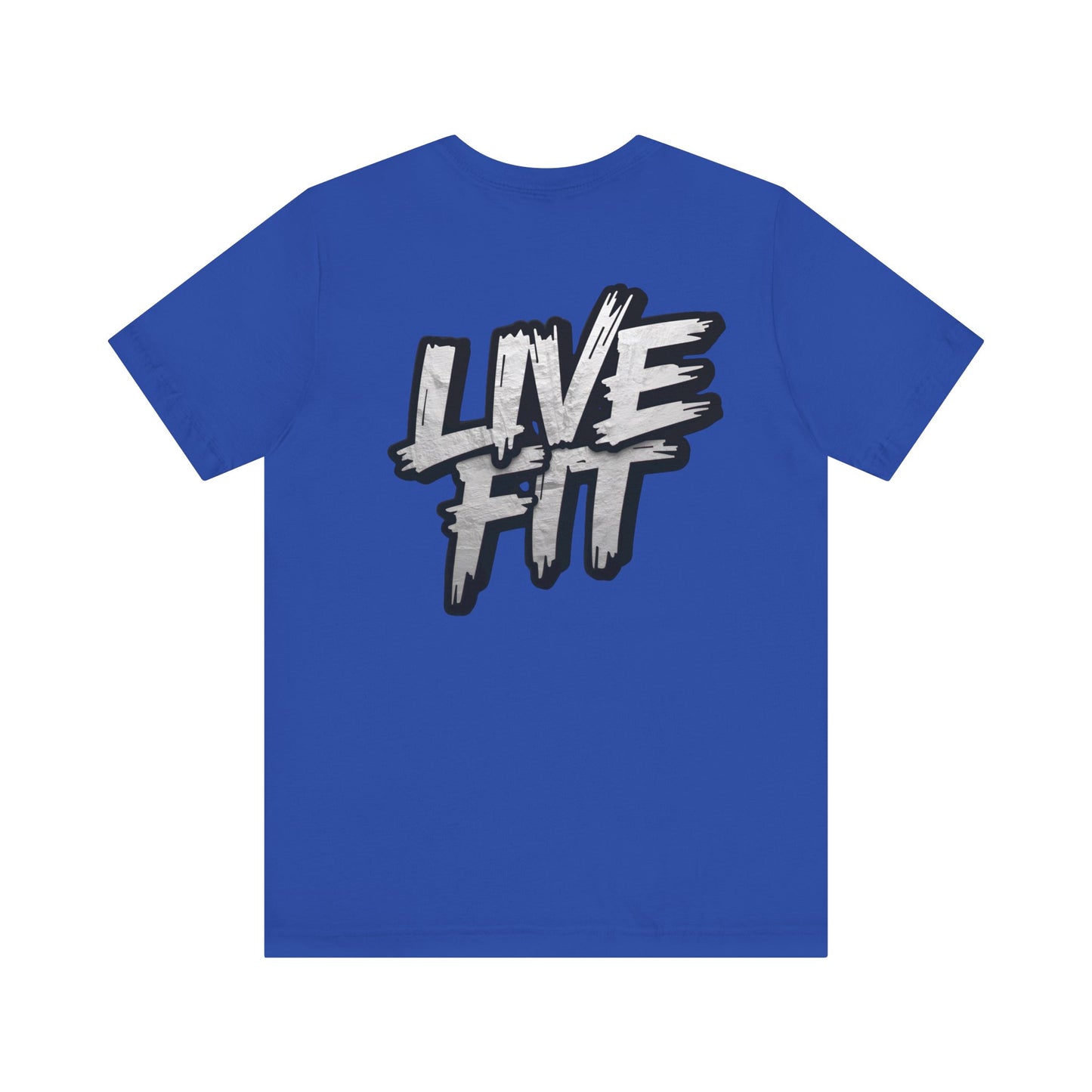 LIVE FIT Unisex Jersey Tee - Fitness Shirt - XS - 4XL -  Workout Apparel -  Motivational T-Shirt - Casual Wear - Gift for Fitness Enthusiasts