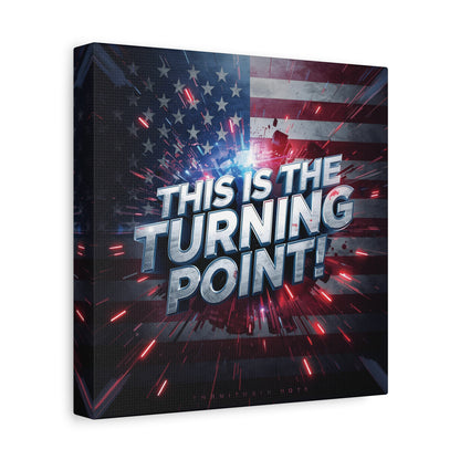Canvas Print - Patriotic Wall Art - Stunning - Red White Blue - American Flag Backdrop - Charlie Kirk Inspired - This Is The Turning Point! - Multiple Sizes -