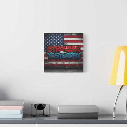 Stronger Than Yesterday Patriotic Canvas Wall Art
