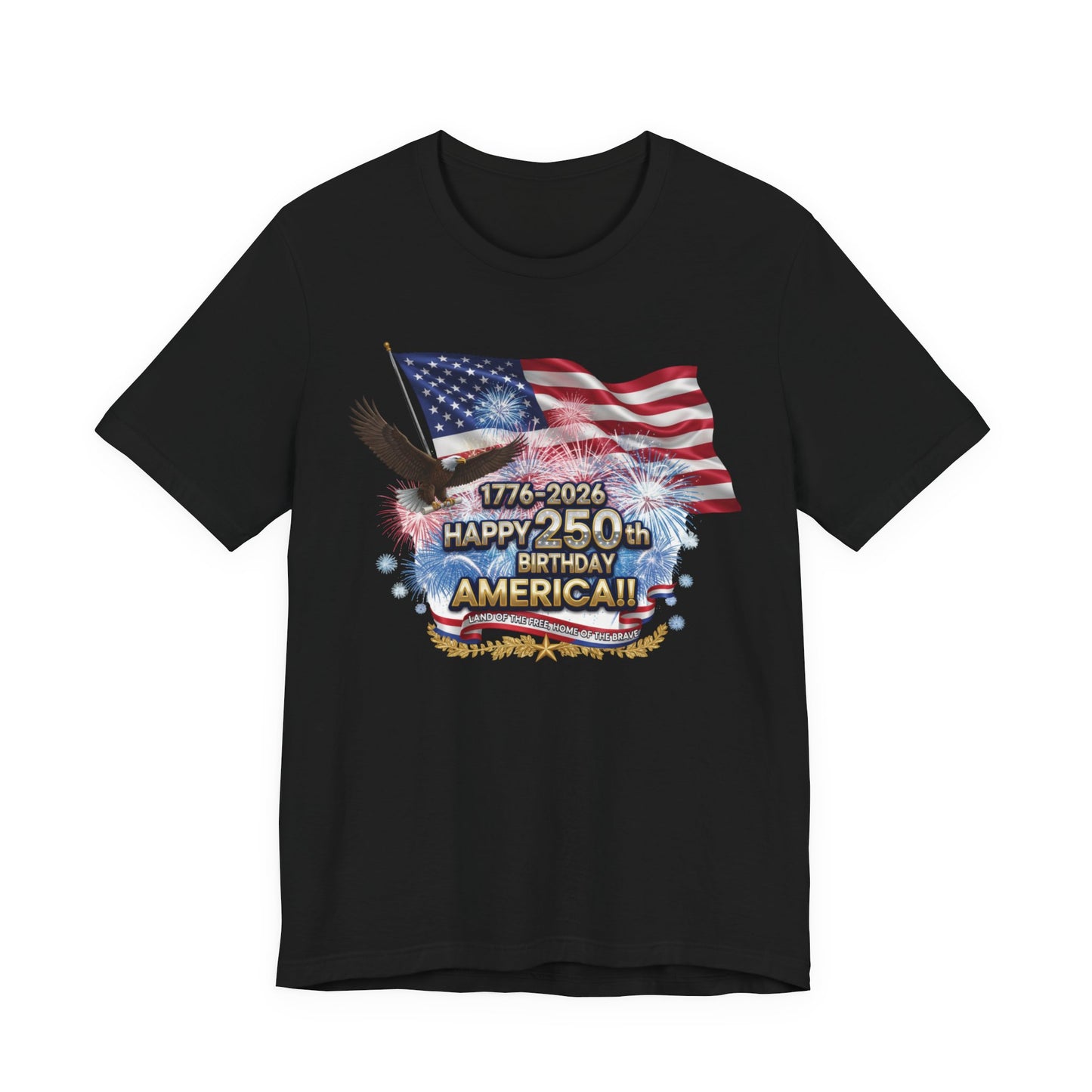 Happy 250th Birthday America T-Shirt | Patriotic Eagle & Flag Tee 1776–2026