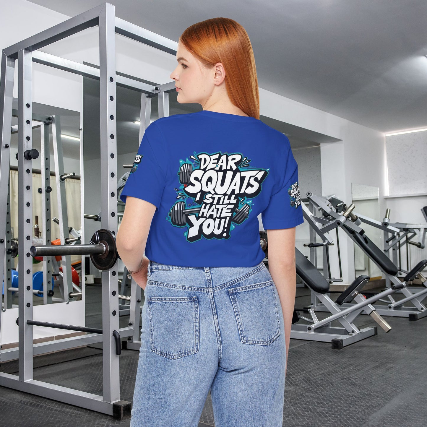 Fit & Fun Unisex Tee - 'Dear Squats, I Still Hate You!'