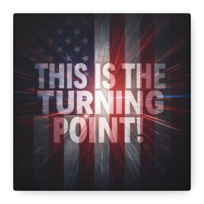 Charlie Kirk - This Is The Turning Point! - Red White Blue - Stunning American Flag Backdrop Design - Patriotic - Motivational Wall Art - Canvas - Multiple Sizes