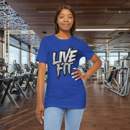 LIVE FIT Unisex Jersey Tee - Fitness Shirt - XS - 4XL -  Workout Apparel -  Motivational T-Shirt - Casual Wear - Gift for Fitness Enthusiasts