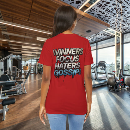 Winners Focus Haters Gossip! Tee - Motivational Graphic Shirt -  Unisex Tee for Casual Wear -  Gift for Friends -  Streetwear Fashion