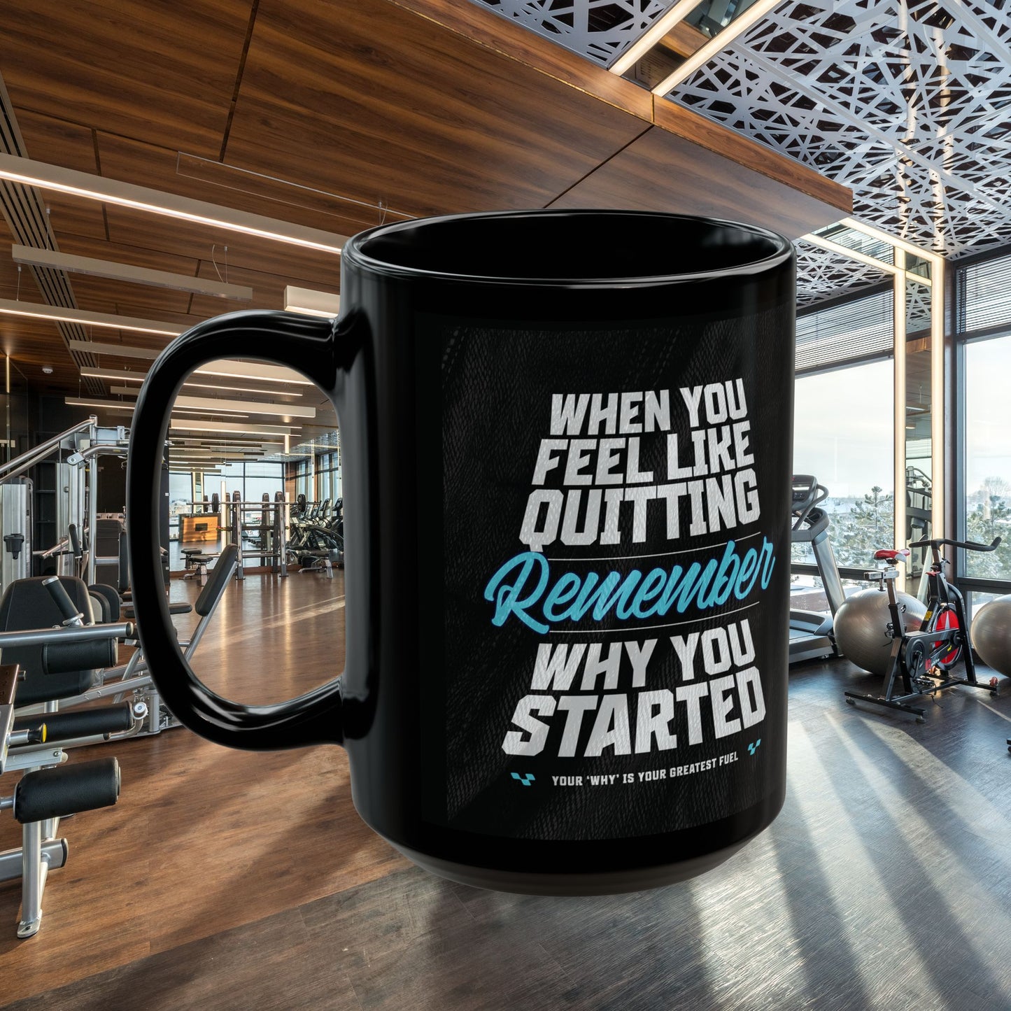 Motivational - Black Ceramic Mug - When You Feel Like Quitting Remember Why You Started Design - Sizes - 11oz - 15oz - Holiday Gift - Fitness