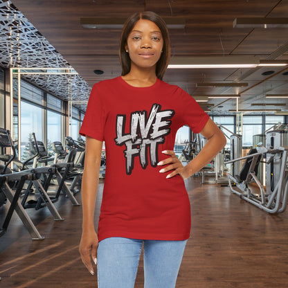 LIVE FIT Unisex Jersey Tee - Fitness Shirt - XS - 4XL -  Workout Apparel -  Motivational T-Shirt - Casual Wear - Gift for Fitness Enthusiasts