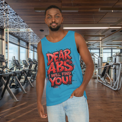 Dear Abs I Will Find You! - Garment-Dyed Tank Top - Funny Gym Tank - Unisex Fitness Apparel - XS-3XL
