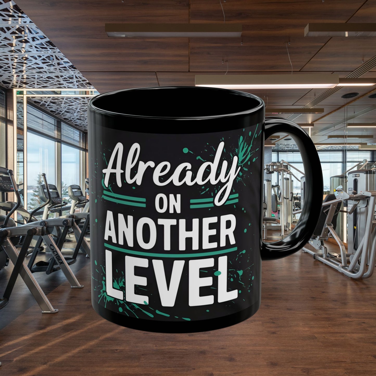 Already On Another Level! Motivational Black Mug - 11oz/15oz