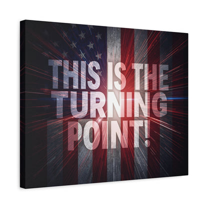 Charlie Kirk - This Is The Turning Point! - Red White Blue - Stunning American Flag Backdrop Design - Patriotic - Motivational Wall Art - Canvas - Multiple Sizes