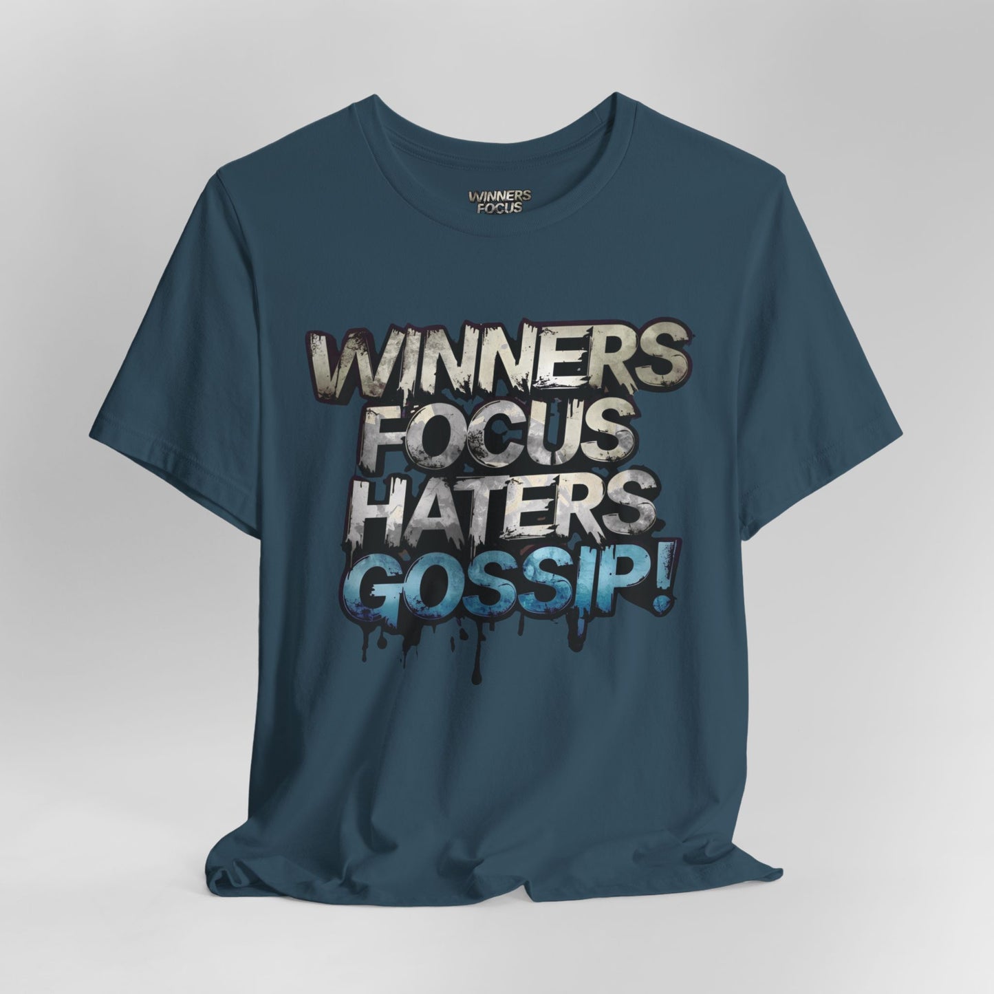 Winners Focus Haters Gossip - Motivational T-Shirt - Bold Graphic Tee - Unisex XS-4XL