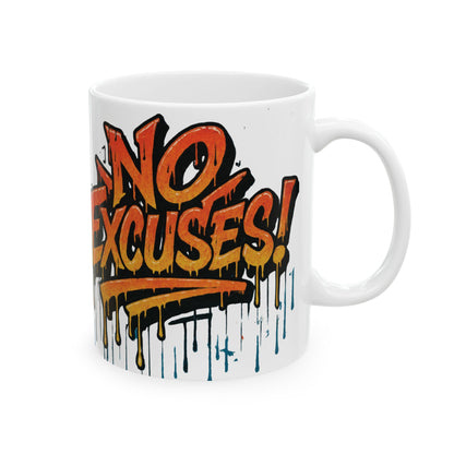 Motivational Ceramic Mug - No Excuses! Coffee Cup for Encouragement, Office Decor, Gift for Friends, Inspirational Tea Mug