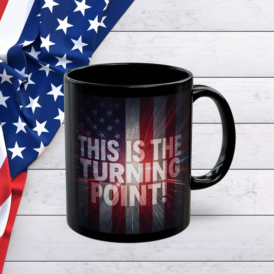 This Is The Turning Point! - Charlie Kirk Inspired - Patriotic American Flag Design - Sleek Black Ceramic Mug - 11oz/15oz