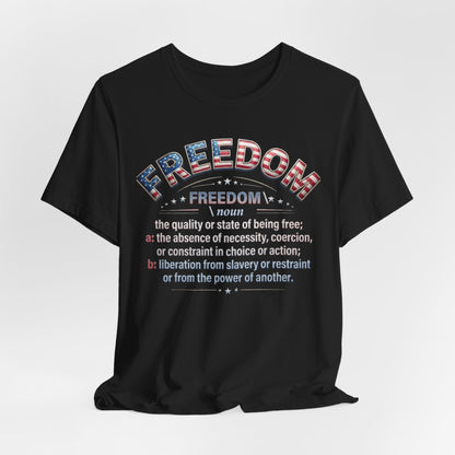 Freedom Definition Tee — Patriotic USA Flag Graphic Shirt - Patriot Fit Life