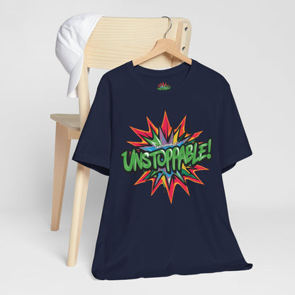 Unisex Jersey Tee - Unstoppable Graphic Design Shirt - Motivation and Fitness