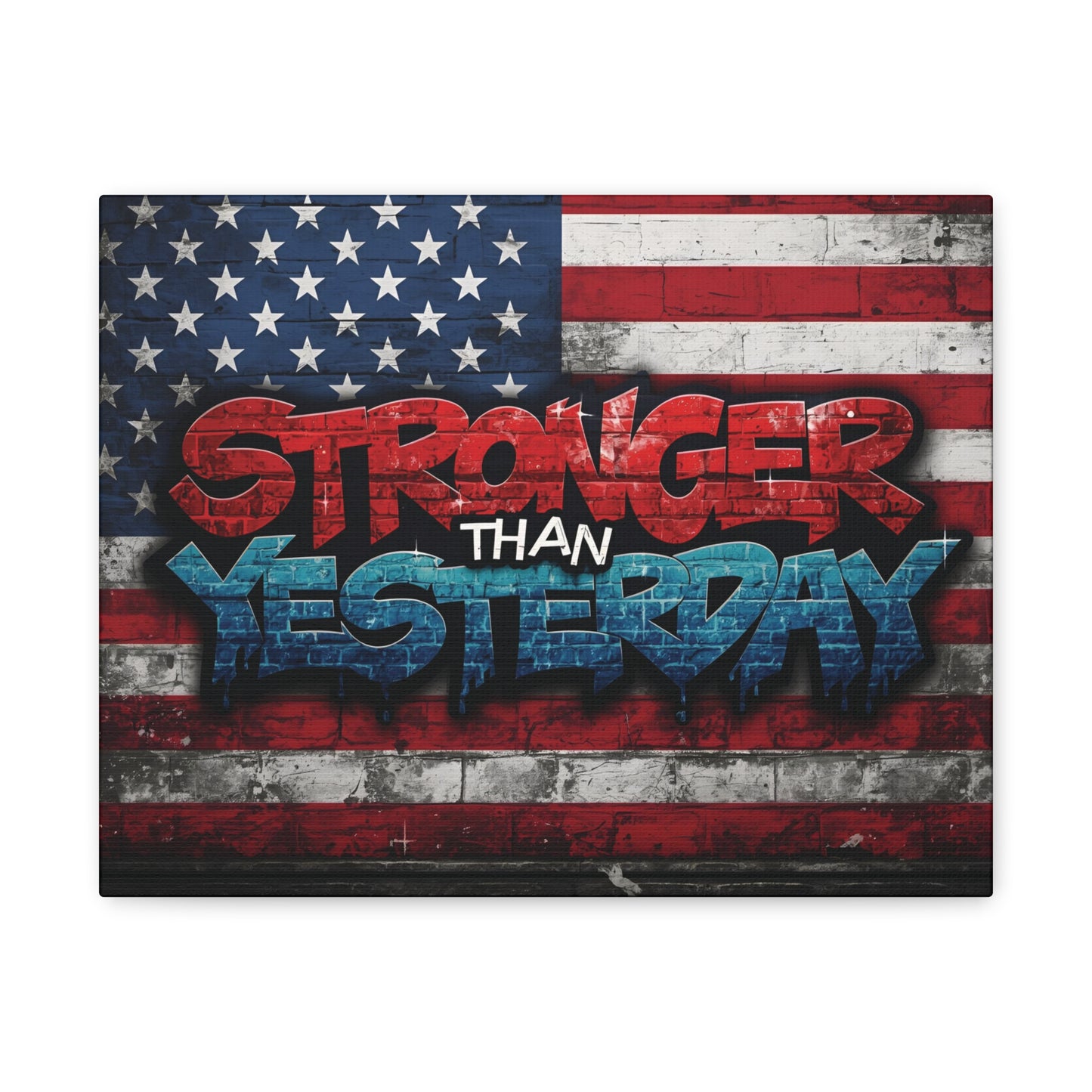 Stronger Than Yesterday Patriotic Canvas Wall Art