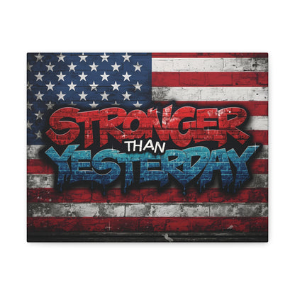 Stronger Than Yesterday Patriotic Canvas Wall Art