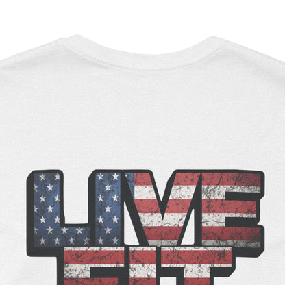 LIVE FIT Patriotic T-Shirt - American Flag Red White Blue - Unisex Fitness Tee