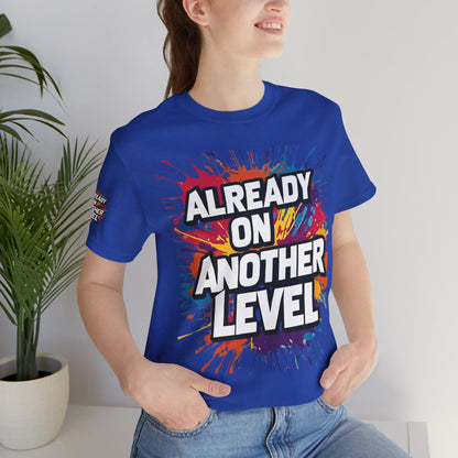 💥 Colorful  💥 Motivation  Tee 💥  'Already on Another Level'  💥 8  Different  Colors  💥 Sizes  XS - 5XL 💥