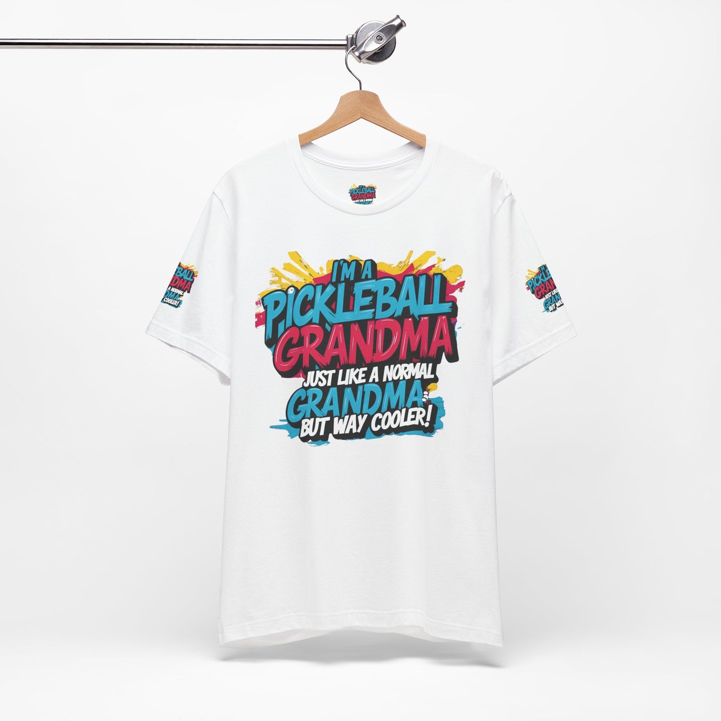 I’m A  Pickleball  Grandma  Just Like A Normal  Grandma But  Way  Cooler-  Print  Jersey  Short  Sleeve  T-Shirt -  Perfect For Active  Grandmas -  Birthday  Gift  -  Holiday Gift