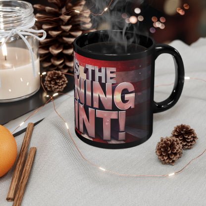 This Is The Turning Point! American Flag Backdrop Design - Sleek Motivational Ceramic Black Mug - 11oz - 15oz -
