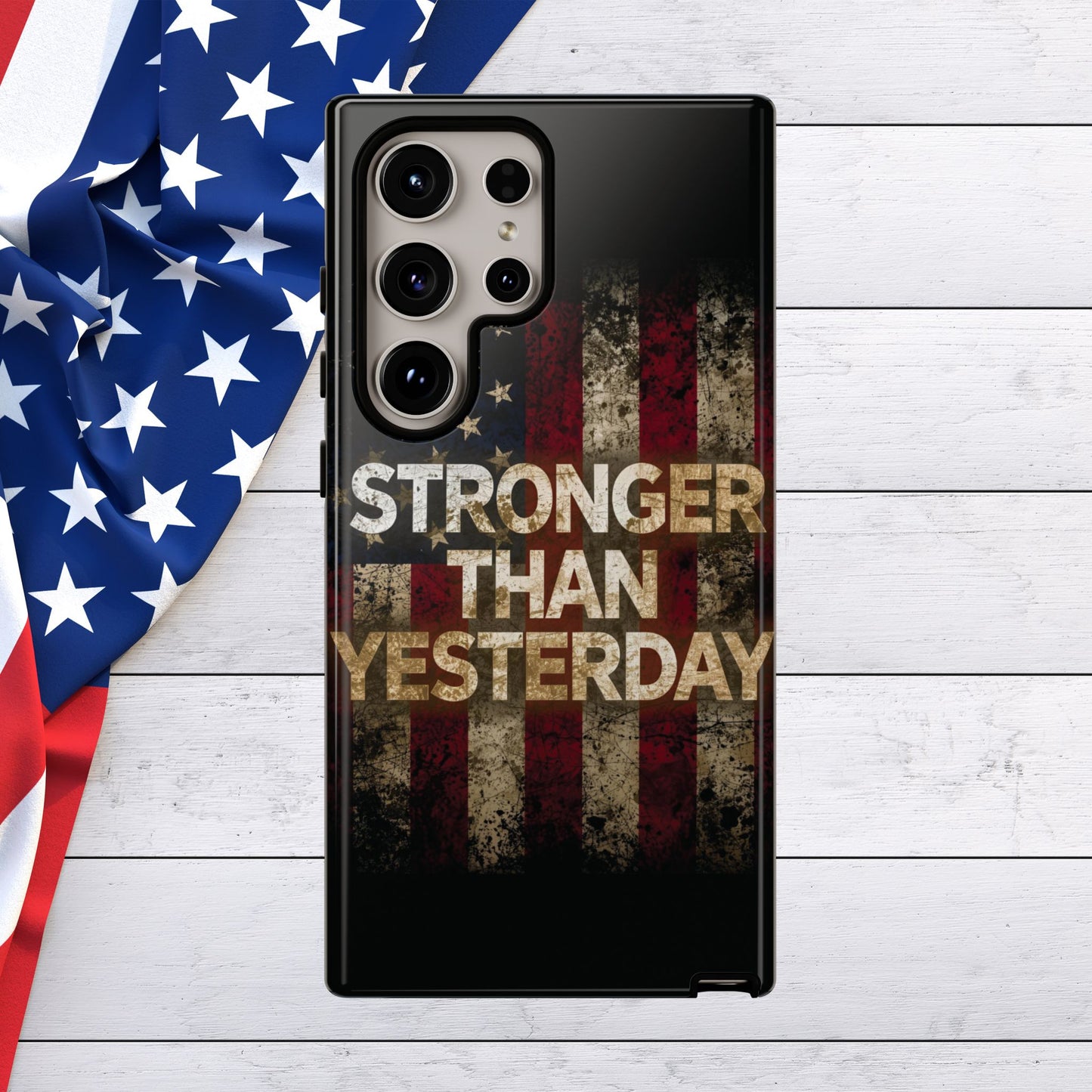 Patriotic Phone Case - Stronger Than Yesterday Print - Against a Vintage American Flag Background - Gift for Veterans, Motivational Quote, USA Pride, Independence Day