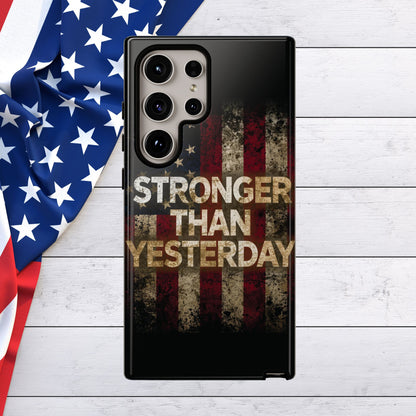 Patriotic Phone Case - Stronger Than Yesterday Print - Against a Vintage American Flag Background - Gift for Veterans, Motivational Quote, USA Pride, Independence Day