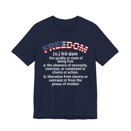 Freedom Definition T‑Shirt — Patriotic Flag Text Tee - Patriot Fit Life