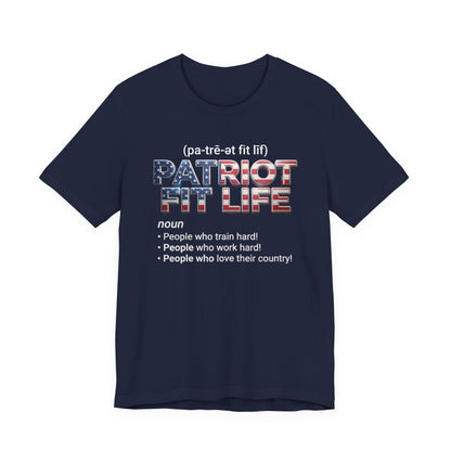 Patriot Fit Life Definition T-Shirt — American Flag Fitness & Proud Country Tee