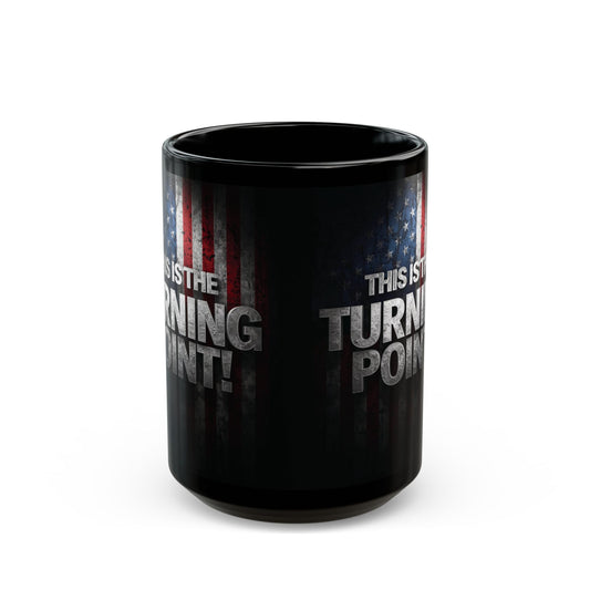 Charlie Kirk - This Is The Turning Point! - American Flag Backdrop - Sleek Black Ceramic Mug - 11oz - 15oz
