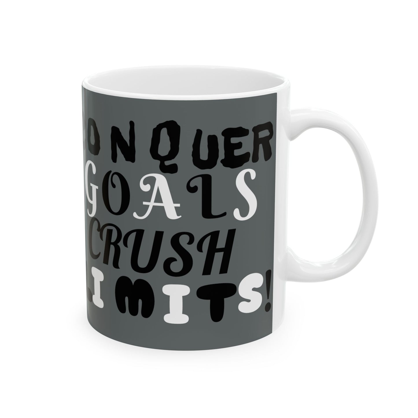 LIVE FIT Next Level DJP    Conquer Goals  Crush  Limits!     Ceramic Mug, (11oz, 15oz)