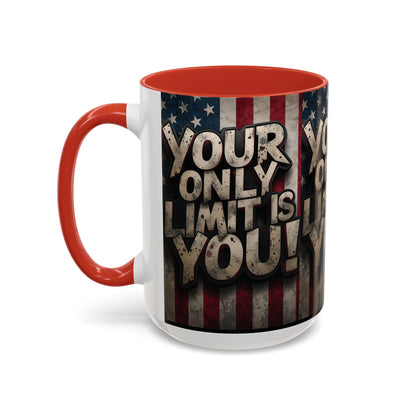 Patriotic Coffee Mug - Motivational Quote - Your Only Limit Is You!, - Perfect Gift for Veterans, Independence Day, Coffee Lovers, Inspirational Decor