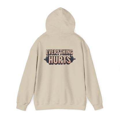 Everything Hurts! Gym Workout Hoodie - Funny Fitness Sweatshirt - Unisex Pullover - S-5XL