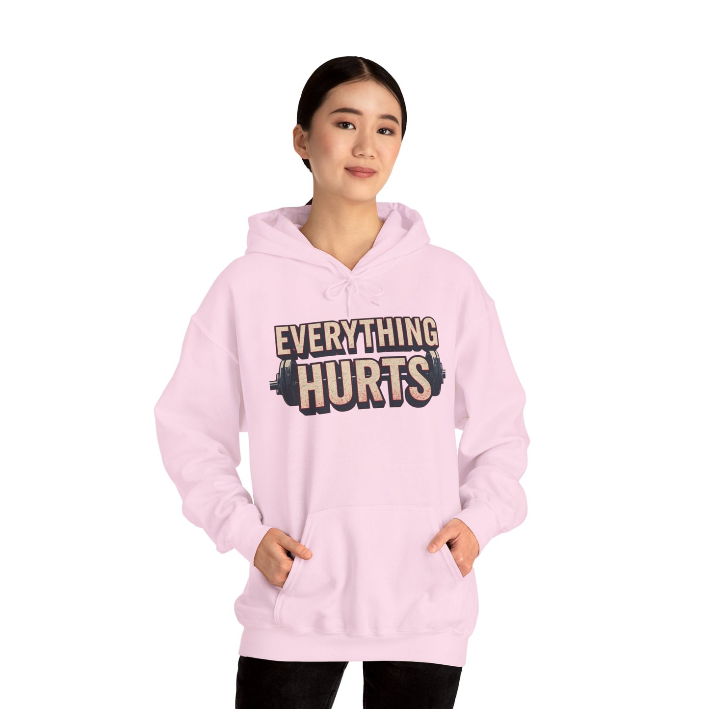 Everything Hurts! Gym Workout Hoodie - Funny Fitness Sweatshirt - Unisex Pullover - S-5XL