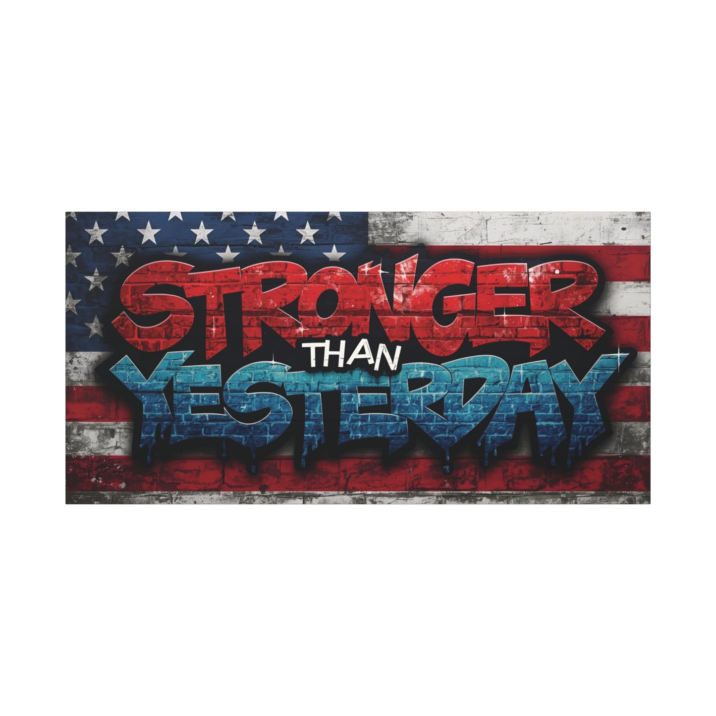 Stronger Than Yesterday Patriotic Canvas Wall Art