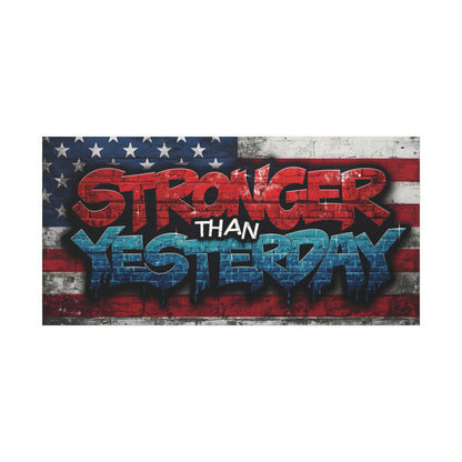 Stronger Than Yesterday Patriotic Canvas Wall Art