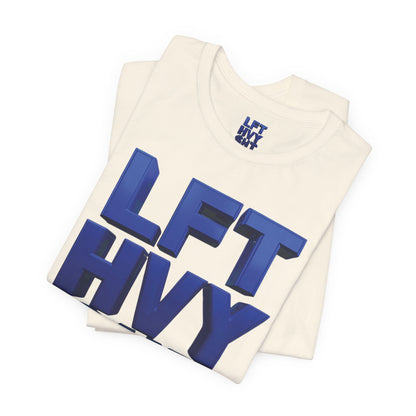 LFT HVY SHT - Lift Heavy Shit - Bold 3D Gym Tee - Fitness