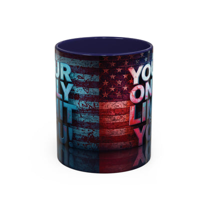 Motivational Accent Coffee Mug - Your Only Limit is You!  - Gift for Coffee Lovers -  Inspirational Decor - Office Mug -  Patriot Gift - Holiday Gift -