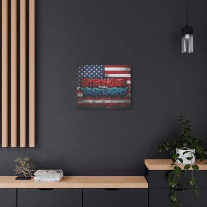Stronger Than Yesterday Patriotic Canvas Wall Art