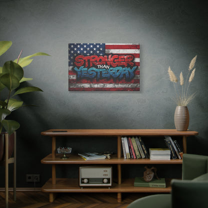 Stronger Than Yesterday Patriotic Canvas Wall Art
