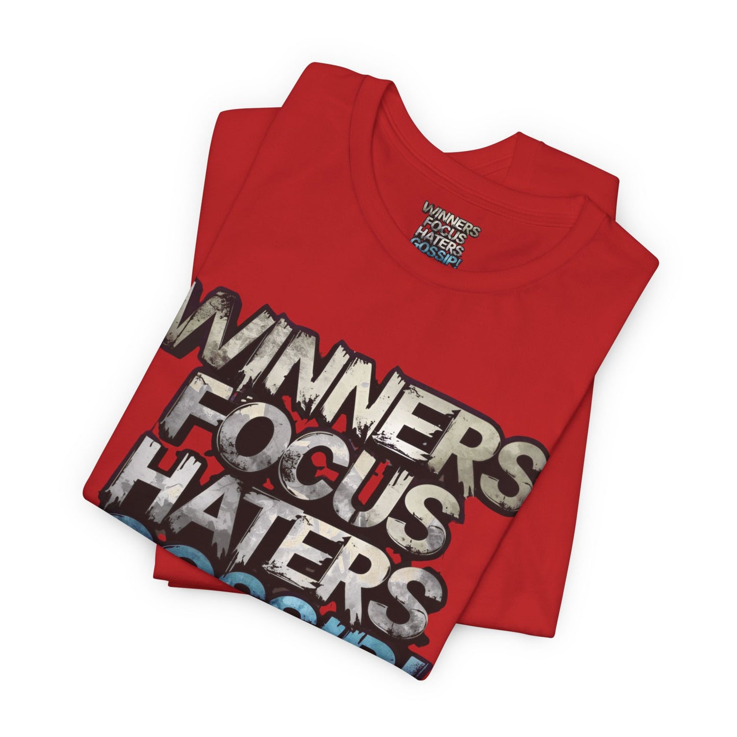 Winners Focus Haters Gossip - Motivational T-Shirt - Bold Graphic Tee - Unisex XS-4XL