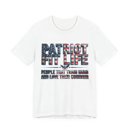 Patriot Fit Life T-Shirt — 'People That Train Hard and Love Their Country' American Flag Fitness Tee