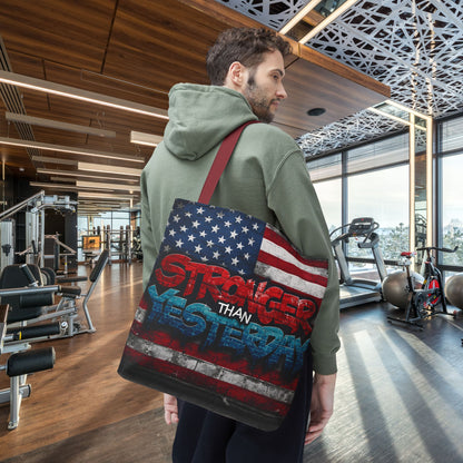 Patriotic Red White Blue Tote Bag - Stronger Than Yesterday - American Flag - Perfect for Fourth of July - Gym - Beach - Shopping - Gifts