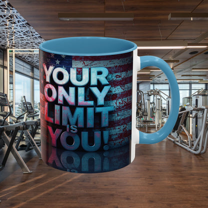 Motivational Accent Coffee Mug - Your Only Limit is You!  - Gift for Coffee Lovers -  Inspirational Decor - Office Mug -  Patriot Gift - Holiday Gift -