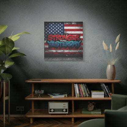 Stronger Than Yesterday Patriotic Canvas Wall Art