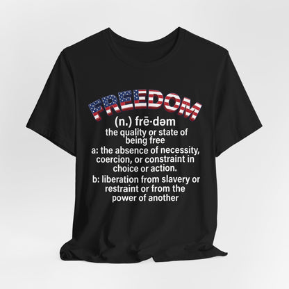 Freedom Definition T‑Shirt — Patriotic Flag Text Tee - Patriot Fit Life