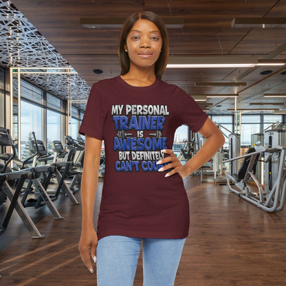 Funny - My Personal Trainer Is Awesome But Definitely Can’t Count! Tee - Great Gift for Fitness Lovers - Gym Humor Shirt - Workout Apparel - Personal Trainer Gift - Fitness Motivation Tee - XS - 4XL